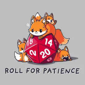 Roll For Patience