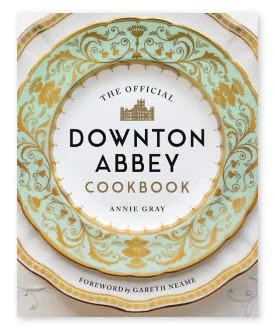 The Official Downton Abbey Cookbook